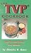  : The TVP [Texturized Vegatable Protein] Cookbook: Using the Quick-Cooking Meat Substitute