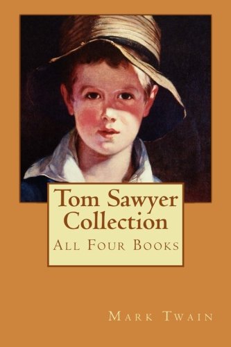 Tom Sawyer Collection: All Four Books