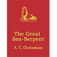 The Great Sea-Serpent by  A. C. Oudemans