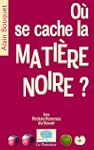 O� se cache la mati�re noire ?