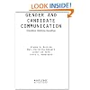 Gender and Candidate Communication: VideoStyle, WebStyle, NewStyle (Gender Politics--Global Issues)