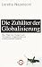 Die Zuhälter der Globalisierung: Über Oligarchen, Hedge Fonds, 'Ndrangheta, Drogenkartelle und andere parasitäre Systeme