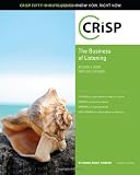 The Business of Listening: Become a More Effective Listener (Crisp Fifty Minute Series)