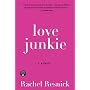 Love Junkie: A Memoir