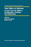 Test Policy in Defense: Lessons from the Military for Education, Training, and Employment (Evaluation in Education and Human Services)