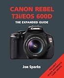 Canon Rebel T3i/EOS 600D : the expanded guide