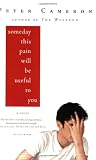 Someday This Pain Will Be Useful to You
