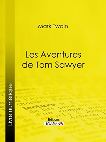 Les Aventures de Tom Sawyer (French Edition)