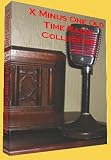 Official X Minus One (X-1) Old Time Radio OTR Mp3 Collection on DVD - Offering 128 Different Shows and Appearances for a Total of 51+ Hours of Listening Enjoyment