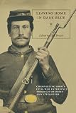 Leaving Home in Dark Blue: Chronicling Ohio s Civil War Experience through Memoirs and Literature