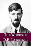 The Works of D.H. Lawrence (Annotated)