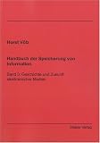 cover of Handbuch der Speicherung von Information. Band 3: Geschichte und Zukunft elektronischer Medien (Bibl