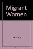 Migrant women : a Socrates project in the Basque Country (Spain), The Veneto (Italy), and the East End of London