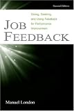 Job Feedback: Giving, Seeking, and Using Feedback for Performance Improvement (Applied Psychology)
