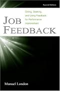 Job Feedback: Giving, Seeking, and Using Feedback for Performance Improvement (Applied Psychology)