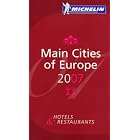 Michelin Guide 2007 Main Cities of Europe (Michelin Red Guides) by  Michelin Travel Publications