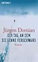 Der Tag, an dem die Sonne verschwand: Roman