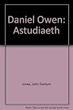 Daniel Owen : astudiaeth