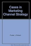 Cases in marketing channel strategy