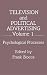 Television and Political Advertising: Volume I: Psychological Processes(Routledge Communication Series)