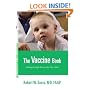 The Vaccine Book: Making the Right Decision for Your Child (Sears Parenting Library)
