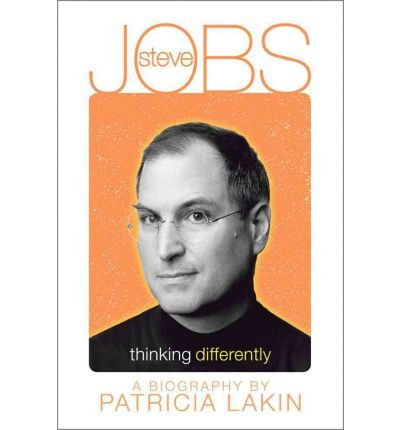 [(Steve Jobs: Thinking Differently )] [Author: Patricia Lakin] [Jul-2012]