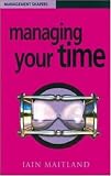 Managing Your Time (Management Shapers)