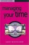 Managing Your Time (Management Shapers)