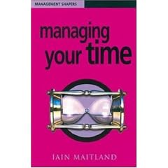 Managing Your Time (Management Shapers)