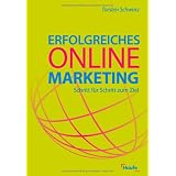 Erfolgreiches Online-Marketing: Schritt f�r Schritt zum Zielvon "Torsten Schwarz"