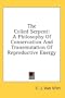 The Coiled Serpent: A Philosophy Of Conservation And Transmutation Of Reproductive Energy