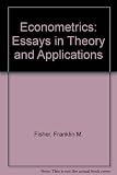 Econometrics : essays in theory and applications