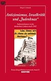 Antizionismus, Israelkritik und "Judenknax": Antisemitismus in der deutschen Linken nach 1945 - Holger, J. Schmidt
