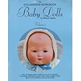 The Dollmakers Workbook: Baby Dolls (Volume 1) ~ Mildred Seeley