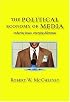 The Political Economy of Media: Enduring Issues, Emerging Dilemmas