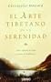 EL ARTE TIBETANO DE LA SERENIDAD (Spanish Edition)