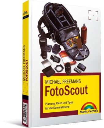 Produkt-Bild: Michael Freemans FotoScout: Planung, Ideen und Tipps f&uuml;r die Kameratasche