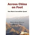 Across China on Foot - One Man's Incredible Quest by Edwin John Dingle and Ding Le Mei