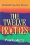 Remembering Your Destiny: The 12 Practices