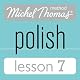 Michel Thomas Beginner Polish Lesson 7