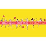The Playwrightpar Eddie Campbell