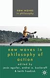 New waves in philosophy of action