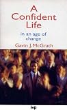 A confident life in an age of change