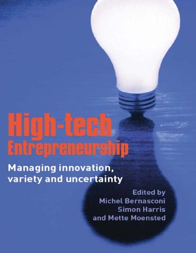 High-Tech Entrepreneurship: Managing Innovation, Variety and Uncertainty