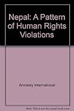 Nepal : a pattern of human rights violations