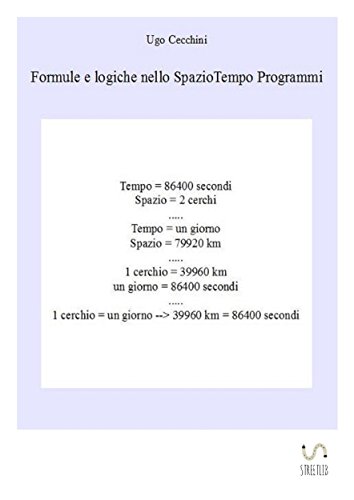 Formule e logiche nello SpazioTempo Programmi (Italian Edition)