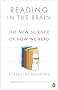 Reading in the Brain: The New Science of How We Read