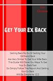 How To Get Your Ex Back How To Get Your Ex Back