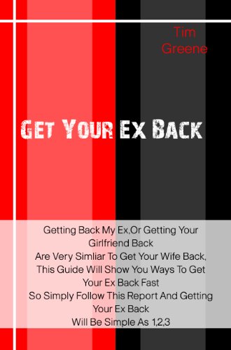 How To Get Your Ex Back How To Get Your Ex Back