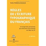R�gles de l'�criture typographique du fran�aispar Yves Perrousseaux